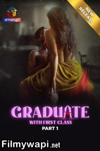 Graduate With First Class (2024) Atrangii Hindi Unrated Web Series poster