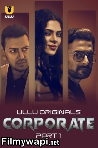 Corporate (2024) Ullu Hindi Unrated Web Series poster