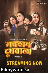 Makkhan Doodhwala (2024) Hitprime Hindi Unrated Web Series poster