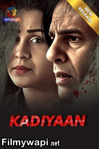 Kadiyaan (2024) Atrangii Hindi Unrated Web Series poster