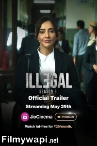 Illegal (2024) Season 3 Hindi Web Series poster