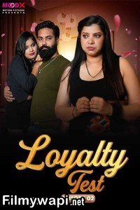 Loyalty Test (2024) Moodx Hindi Unrated Web Series poster