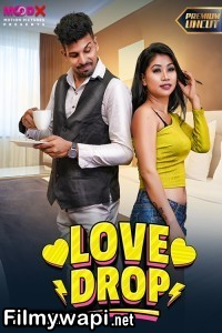 Love Drop (2024) Moodx Hindi Short Film poster