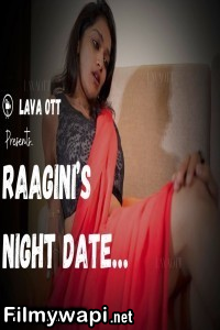 Raagini Night Date (2024) Lavaott Hindi Unrated Web Series poster