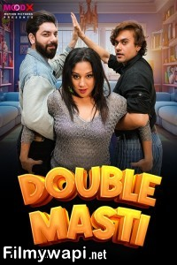 Double Masti (2024) Moodx Hindi Short Film poster