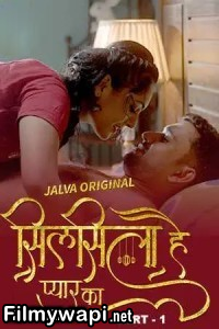 Silsila Hai Pyaar Ka (2024) Jalva Hindi Unrated Web Series poster