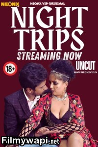 Night Trips (2024) Neonx Hindi Short Film poster