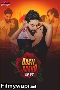 Dosti Kand (2024) Moodx Hindi Unrated Web Series poster