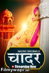 Chaadar (2024) Nazar Hindi Unrated Web Series