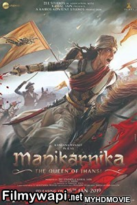 Manikarnika The Queen of Jhansi (2019) Bollywood Movie