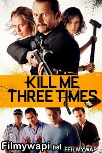 Kill Me Three Times (2014) Hindi Dubbed poster