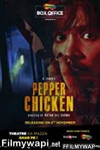 Pepper Chicken (2020) Hindi Movie poster