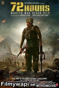 72 Hours Martyr Who Never Died (2019) Bollywood Movie