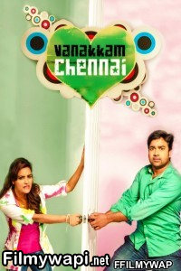 Vanakkam Chennai (2013) Hindi Dubbed Movie poster