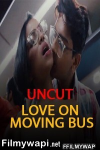 Love On Moving Bus (2021) Nuefliks poster