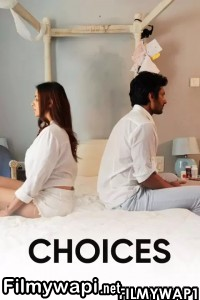 Choices (2021) Hindi Movie poster