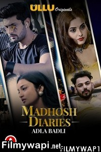 Madhosh Diaries Adla Badli (2021) Ullu Original poster