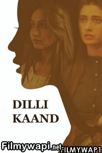 Dilli Kaand (2021) Hindi Movie poster