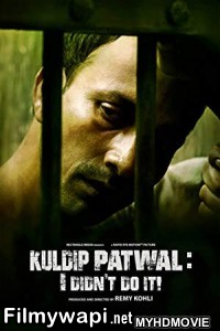 Kuldip Patwal I Didnt Do It (2018) Bollywood Movie