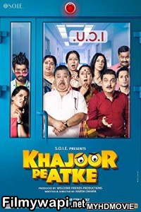 Khajoor Pe Atke (2018) Bollywood Movie