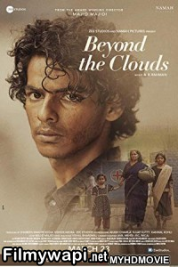 Beyond The Clouds (2018) Bollywood Movie