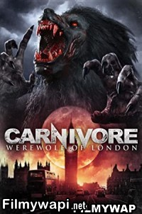 Carnivore Werewolf Of London (2017) Hindi Dubbed poster