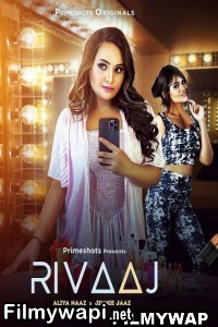 Rivaaj (2023) Primeshots Original Hindi Hot Webseries poster