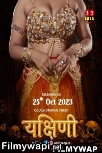 Yakshini (2023) Oolalaapp Original Hindi Hot Webseries poster