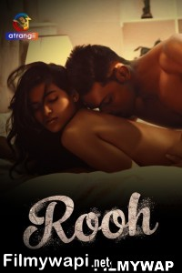 Rooh (2023) Atrangii Original Hindi Hot Webseries poster