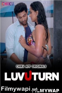 Luvuturn (2023) Chiku App Original Hindi Hot Webseries poster