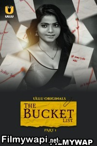 The Bucket List (2023) Ullu Original Hindi Hot Webseries poster