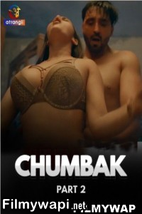 Chumbak (2023) Part 2 Atrangii Original Hindi Hot Webseries poster