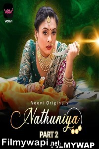 Nathuniya (2023) Part 2 Voovi Original Hindi Hot Webseries poster