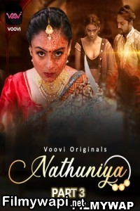 Nathuniya (2023) Part 3 Voovi Original Hindi Hot Webseries poster