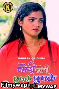 Chori Chori Chupke Chupke (2023) Kangan Original Hindi Hot Webseries poster