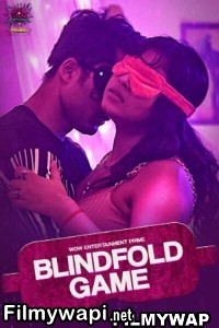 Blind Fold Game (2023) Part 2 Wow Entertainment Original Hindi Hot Webseries poster