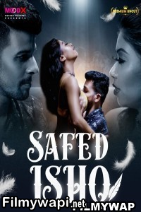 Safed Ishq (2023) Moodx Original poster