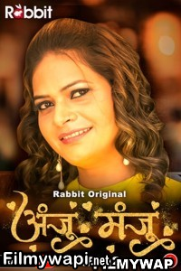 Anju Or Manju (2024) Part 2 Rabbitmovies Hindi Unrated Webseries poster