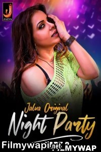 Night Party (2024) Part 2 Jalva Hindi Unrated Webseries poster