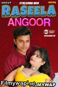 Raseela Angoor (2024) Neonx Hindi Short Film poster