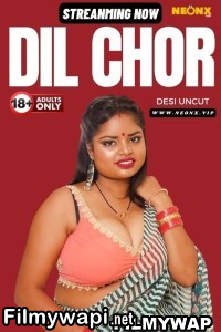 Dil Chor (2024) Neonx Hindi Short Film poster