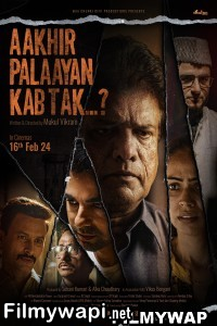 Aakhir Palaayan Kab Tak (2024) Hindi Movie poster