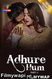 Adhure Hum (2024) Atrangii Hindi Short Film poster