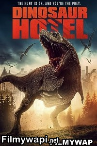 Dinosaur Hotel (2021) Hollywood Hindi Dubbed poster