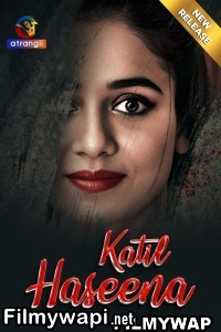 Katil Haseena (2024) Atrangii Hindi Short Film poster