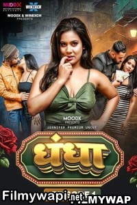 Dhandha (2024) Moodx Hindi Unrated Web Series poster