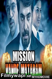 Mission Vande Mataram (2019) South Indian Hindi Dubbed Movie