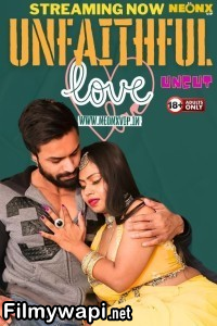 Unfaithfull Love (2024) Neonx Hindi Short Film poster