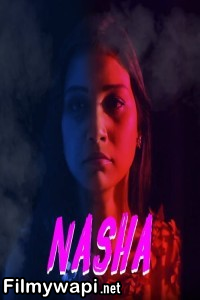 Nasha (2024) Itap Hindi Unrated Web Series poster